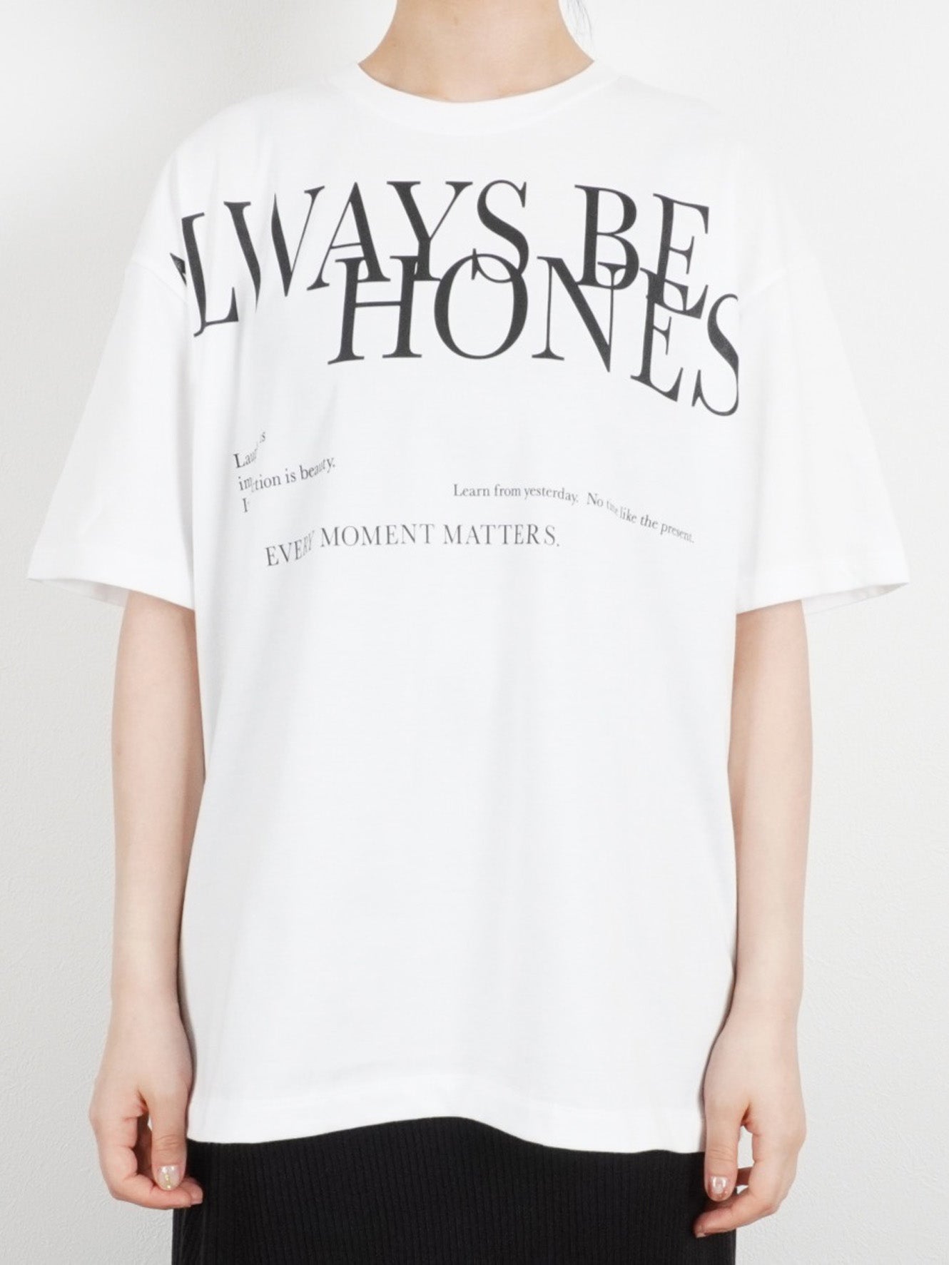 ALWAYS BE HONEST. Tee – +81BRANCA